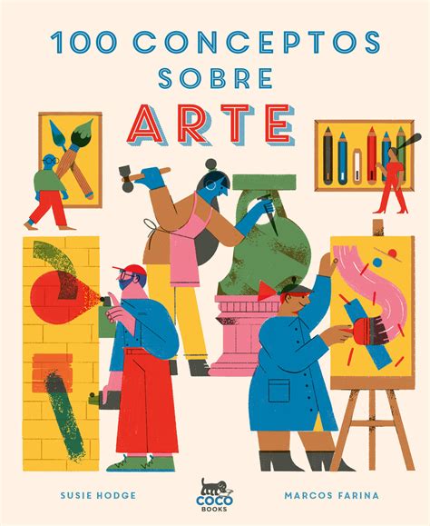 Tipos Infames · 100 Conceptos Sobre Arte · Hodge Susie Coco Books