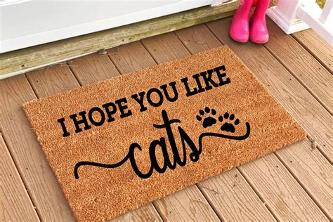 I Hope You Like Cats Funny Welcome Doormat Diy Doormat Svg