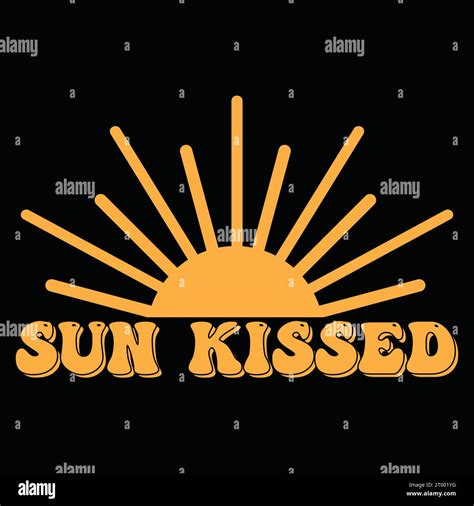 Sun Kissed Text Effect With A Sun Illustration Stock Vector Image And Art