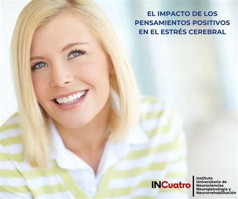 😊EL IMPACTO DE LOS PENSAMIENTOS POSITIVOS EN EL ESTRÉS CEREBRAL😊 Los
