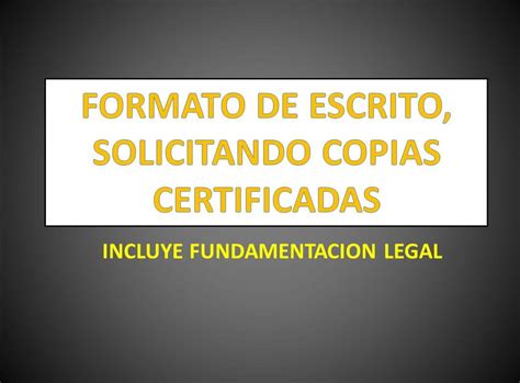 Formato De Escrito Solicitando Copias Certificadas Mx