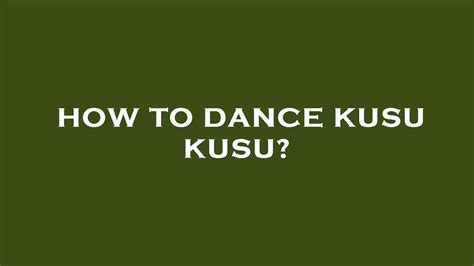 How To Dance Kusu Kusu Youtube