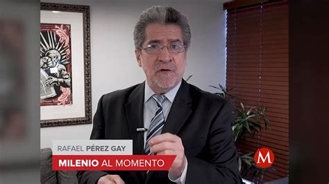 Trump Puso De Rodillas A M Xico Rafael P Rez Gay Grupo Milenio