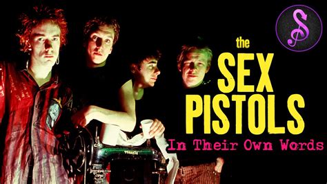 The Sex Pistols In Their Own Words Full Music Documentary Stream Music And More Youtube