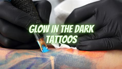 Glow in the Dark Tattoos, All you Need to Know in 2019