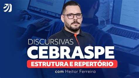 Discursivas Cespe Estrutura E Repert Rio Heitor Ferreira Youtube