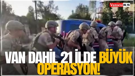 Van Dahil 21 İlde Büyük Operasyon 148 Gözaltı