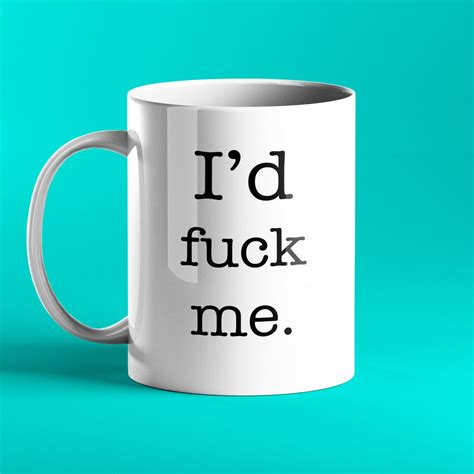 Funny Personalised Mug I D Fuck Me Etsy