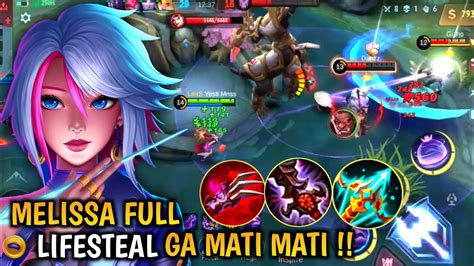 Melissa Full Lifesteal Bikin Melissa Susah Mati Melissa Best Build