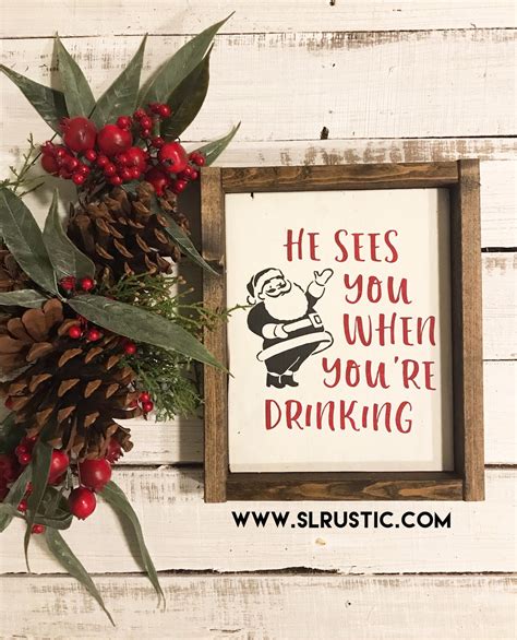 Santa Sees You When Youre Drinking Wood Sign Christmas Slrustic