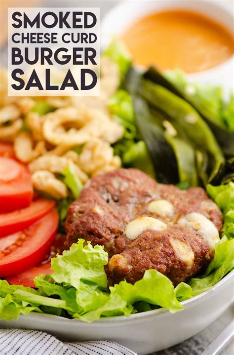 This Low Carb Smoked Cheese Curd Burger Salad Is A Hearty And Healthy