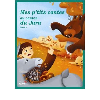 MES P TITS CONTES DU CANTON DU JURA T Tome broché Christine Pompeï Achat Livre fnac