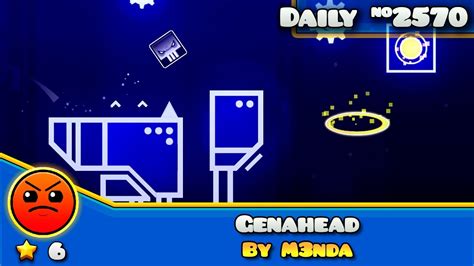 Geometry Dash Genahead By M3nda 100 GDP Daily Levels 2570