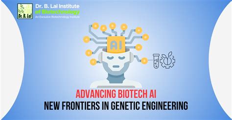 Advancing Biotech Ai New Frontiers In Genetic Engineering