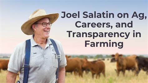 Joel Salatin On Regenerative Farming And Transparency In Farming Youtube