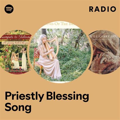 Priestly Blessing Song Radio Playlist By Spotify Spotify