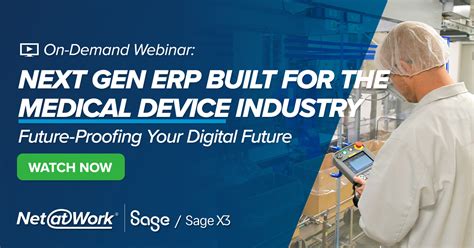 Sage X3 Next Gen Erp Built For The Medical Device Manufacturing Industry