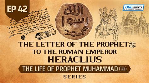 Letter Of Prophet Saw To Roman Emperor Heraclius Ep The Life