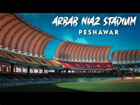 Arbab Niaz Cricket Stadium Peshawar Renovation Latest Updates New