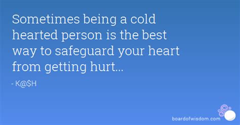 Quotes About Being Cold Hearted. QuotesGram