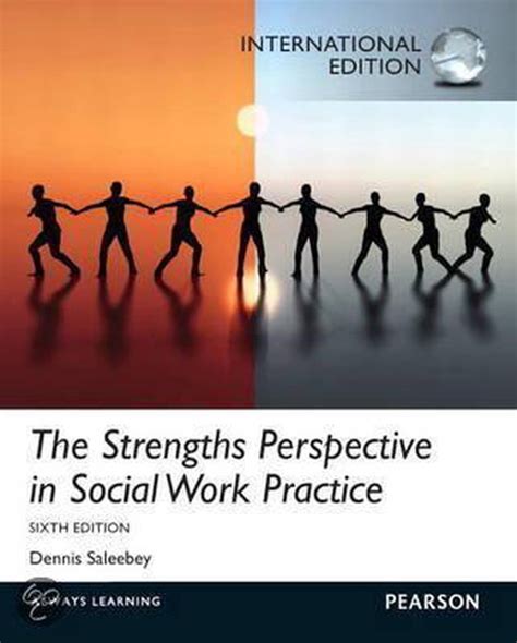 Strengths Perspective In Social Work Practice Dennis Saleebey