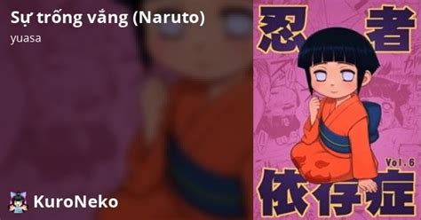 Sự trống vắng Naruto Ninja Izonshou Vol 6 Naruto Việt Hentai Hentai Vietsub HD Việt