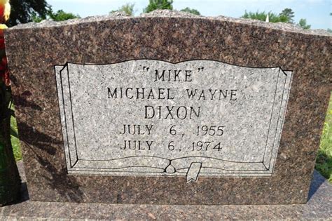 Michael Wayne Mike” Dixon 1955 1974 Mémorial Find A Grave