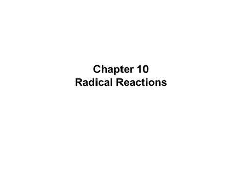 Radical Reactions: Organic Chemistry Presentation