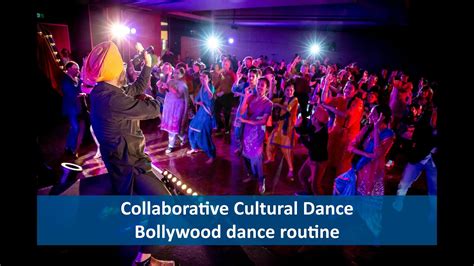 Collaborative Cultural Dance Bollywood Dance Routine Youtube