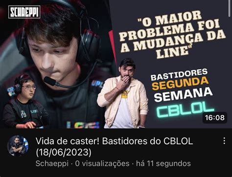 Schaeppi On Twitter Tem V Deo Novo No Ar Bastidores Do Cblol