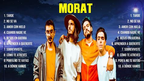 Morat ~ 10 Grandes Exitos Mejores Éxitos Mejores Canciones Youtube