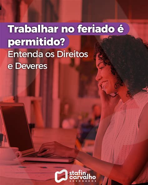 Trabalhar No Feriado Ganha Quanto - Trabalhar no Feriado é Permitido? Entenda os Direitos e Deveres ...