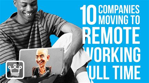 10 Companies Moving to REMOTE Working FULL TIME - YouTube