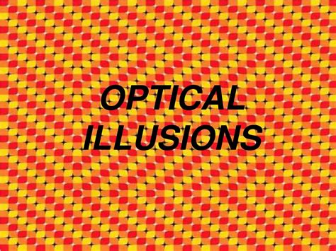 Ppt Optical Illusions Powerpoint Presentation Free Download Id9213636