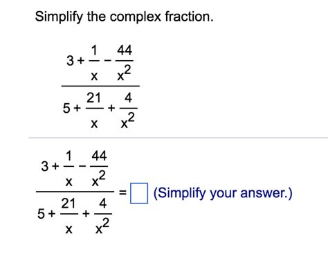 Solved Simplify The Complex Fraction 1 44 2 21 4 2 1 44 2