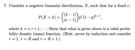 Solved 7 Consider A Negative Binomial Distribution X Such