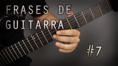 Frases De Guitarra Licks Para Improvisar En La Guitarra Youtube