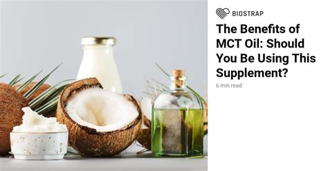 The Benefits of MCT Oil: Should You Be Using This Supplement?