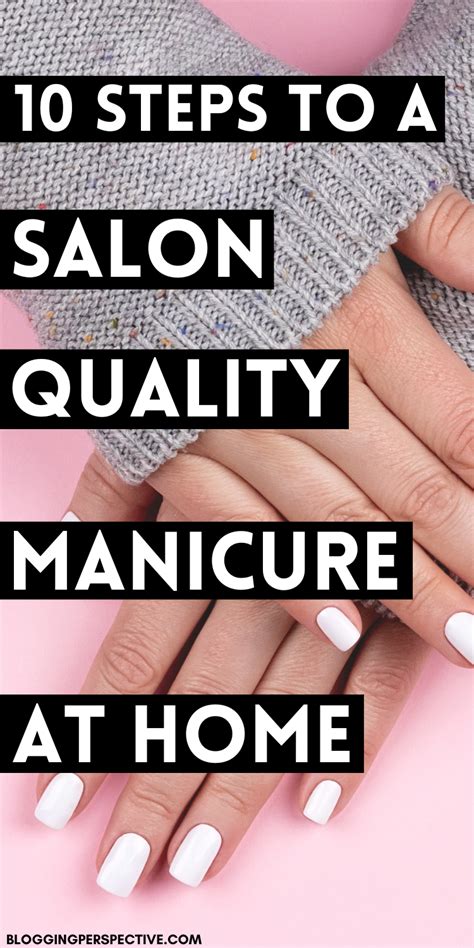 The Ultimate 10 Step Guide To Perfect Manicure At Home In 2023