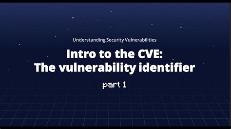 Intro To The CVE The Vulnerability Identifier YouTube