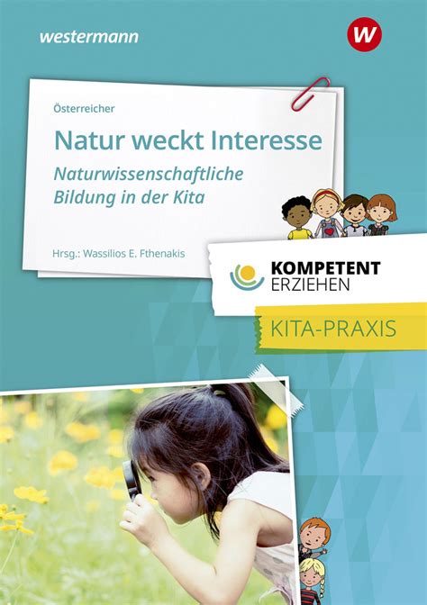 Natur Weckt Interesse Naturwissenschaftliche Bildung In Der Kita