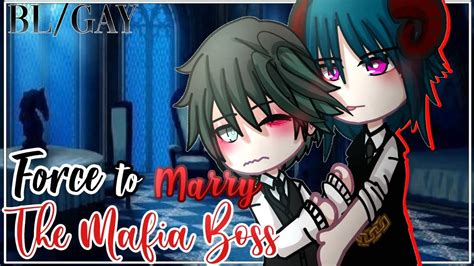 Force To Marry The Mafia Boss Bl Gay Gcmm Glmm Gacha Club Mini Movie Youtube