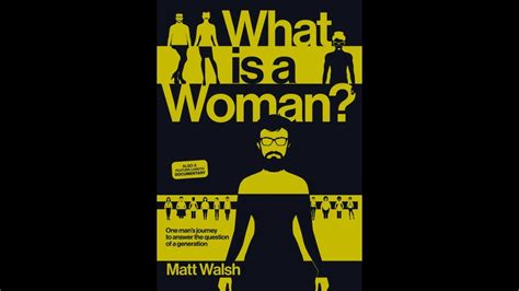 What Is A Woman 720p Full Documentary By Matt Walsh 2022 Read
