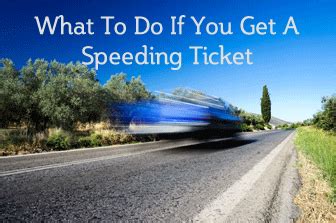 What To Do If You Get A Speeding Ticket