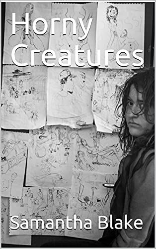 Horny Creatures Kindle Edition By Blake Samantha Blake Samantha Literature Fiction