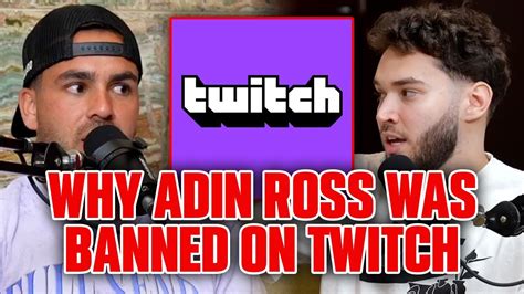 Adin Ross On The Real Reason He Was Banned From Twitch Youtube