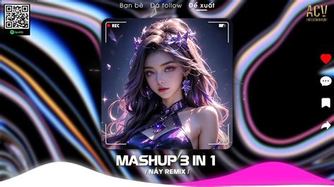 MASHUP 3 IN 1 CHUYẾN XE CUỘC ĐỜI x ẢI HỒNG NHAN x CÁNH HOA HÉO TÀN Nhạc Nẩy Remix Hot Titok