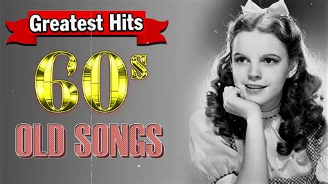 Best Old Songs Of All Time 60s 70s Oldies Songs Greatest Hits