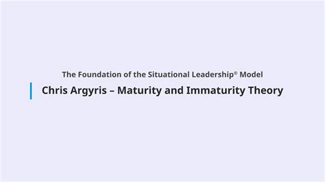 Chris Argyris Maturity And Immaturity Theory YouTube