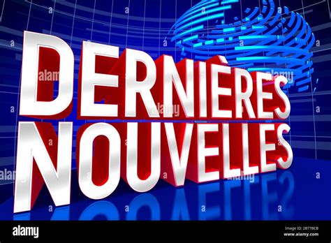 Breaking News Dernieres Nouvelles French Breaking News English